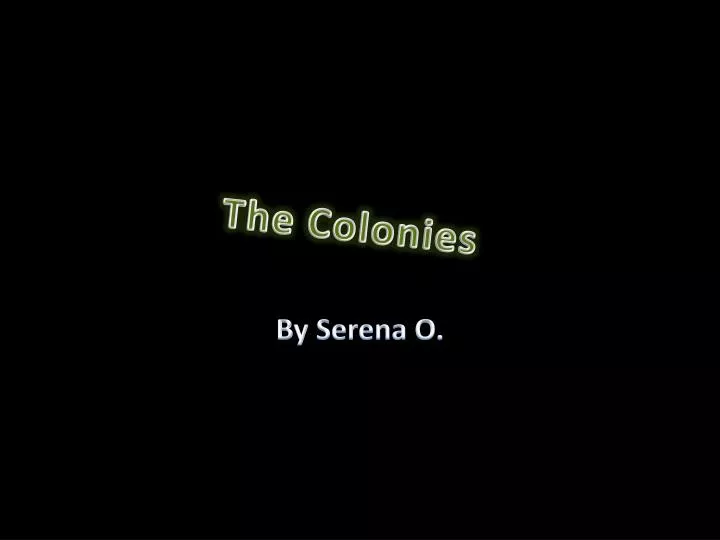 the colonies