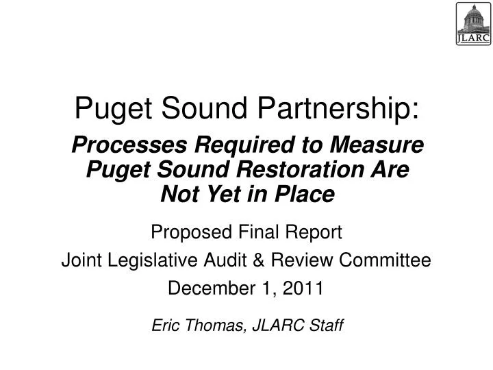processes required to measure puget sound restoration are not yet in place