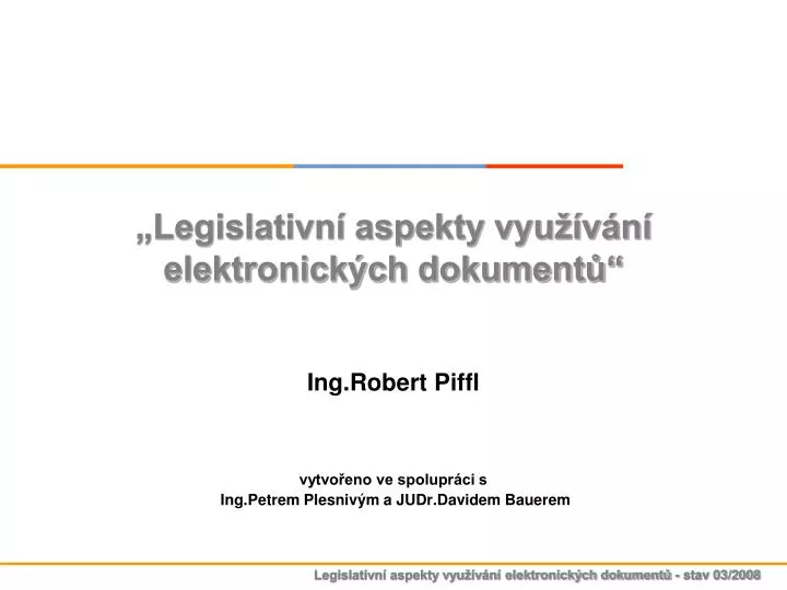 legislativn aspekty vyu v n elektronick ch dokument
