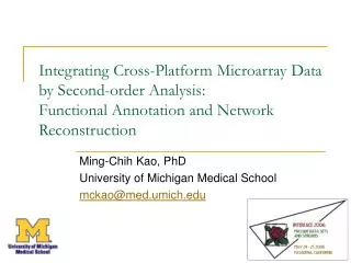 Ming-Chih Kao, PhD University of Michigan Medical School mckao@med.umich