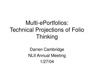 Multi-ePortfolios: Technical Projections of Folio Thinking