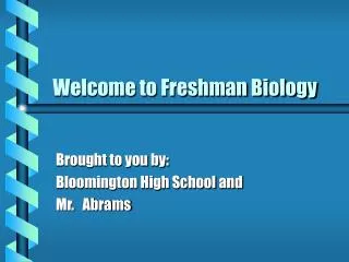 Welcome to Freshman Biology