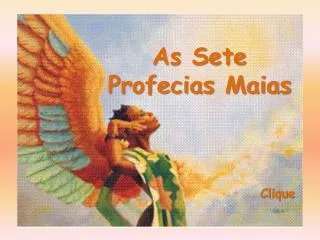 as sete profecias maias clique