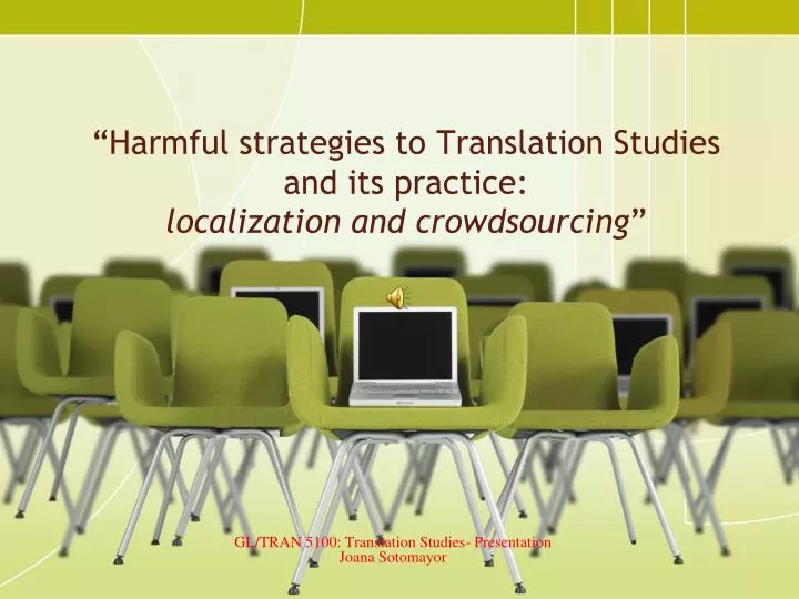 harmful strategies to translation studies and its practice localization and crowdsourcing