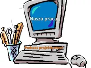 nasza praca