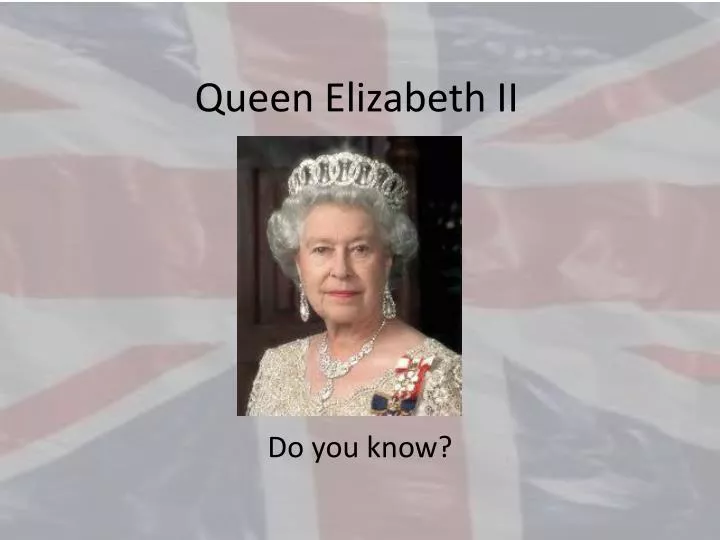powerpoint presentation queen elizabeth ii