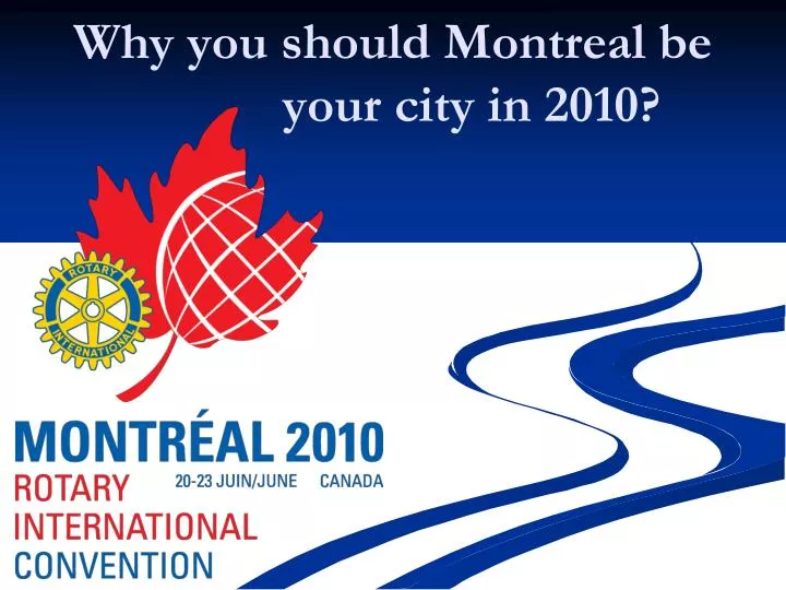 why you should montreal be your city in 2010