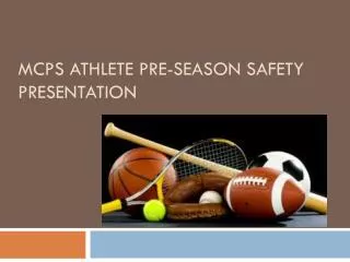 MCPS Athlete Pre-Season Safety Presentation