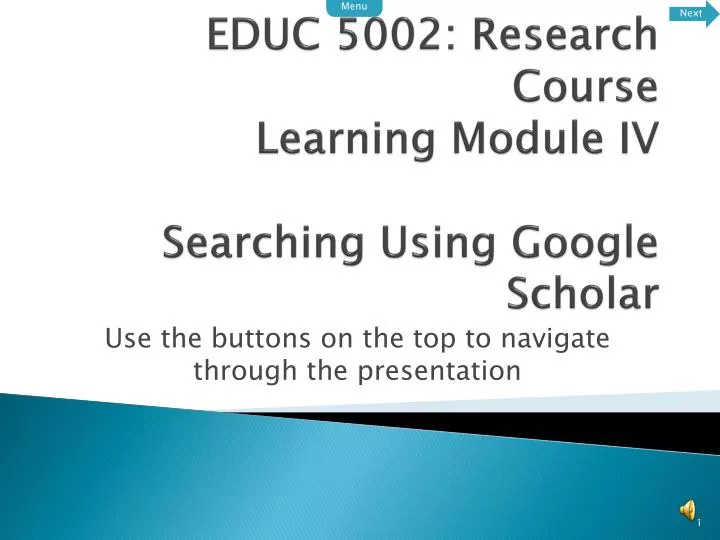 educ 5002 research course learning module iv searching using google scholar