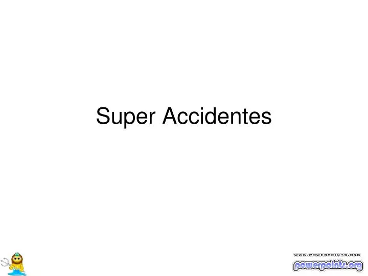 super accidentes