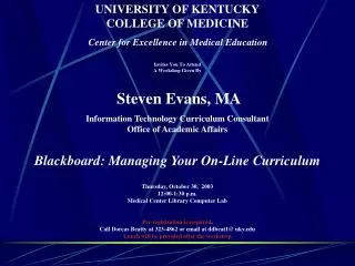 UNIVERSITY OF KENTUCKY COLLEGE OF MEDICINE Center for Excellence in Medical Education