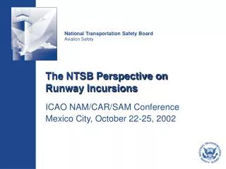 The NTSB Perspective on Runway Incursions