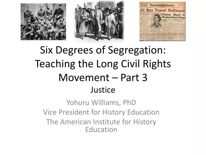 six degrees of segregation teaching the long civil rights movement part 3 justice