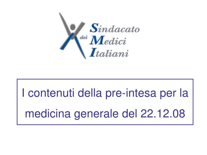 i contenuti della pre intesa per la medicina generale del 22 12 08