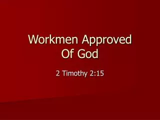Workmen Approved Of God