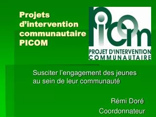 projets d intervention communautaire picom