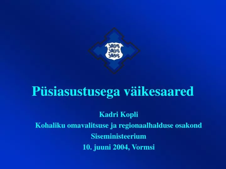 kadri kopli kohaliku omavalitsuse ja regionaalhalduse osakond siseministeerium 10 juuni 2004 vormsi