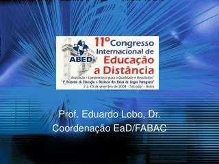 prof eduardo lobo dr coordena o ead fabac