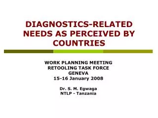 DIAGNOSTICS-RELATED NEEDS AS PERCEIVED BY COUNTRIES