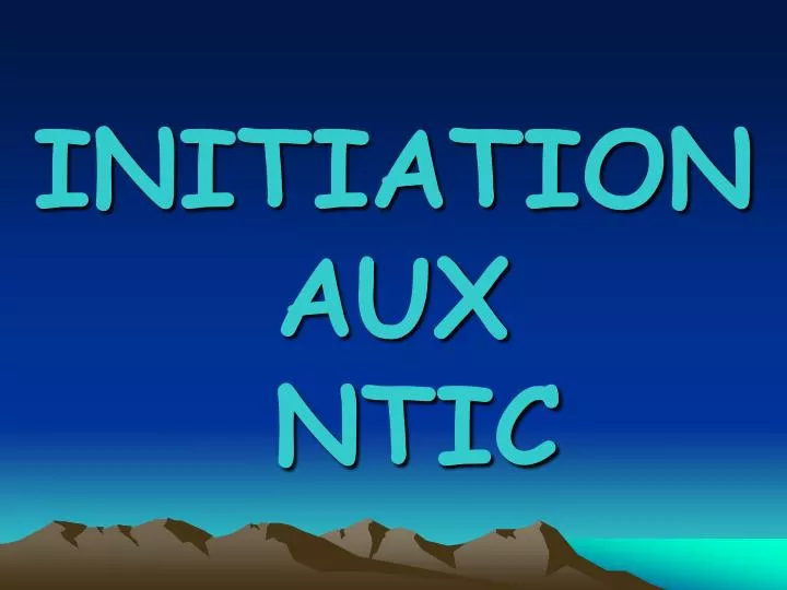 initiation aux ntic