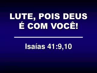 lute pois deus com voc