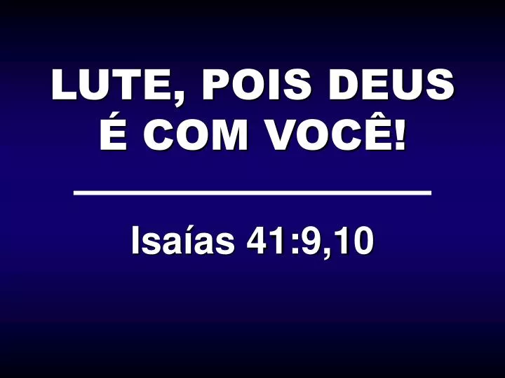 lute pois deus com voc