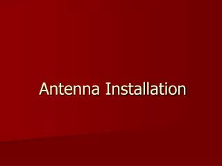 Antenna Installation