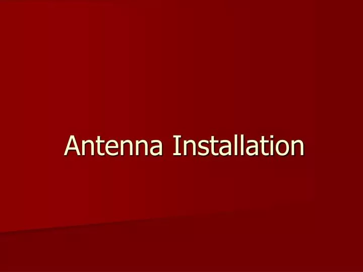 antenna installation