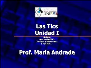 las tics unidad i historia que son las tics ventajas y desventajas y algo mas prof mar a andrade