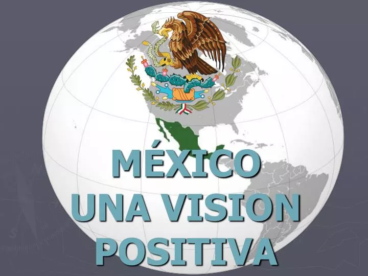 m xico una vision positiva