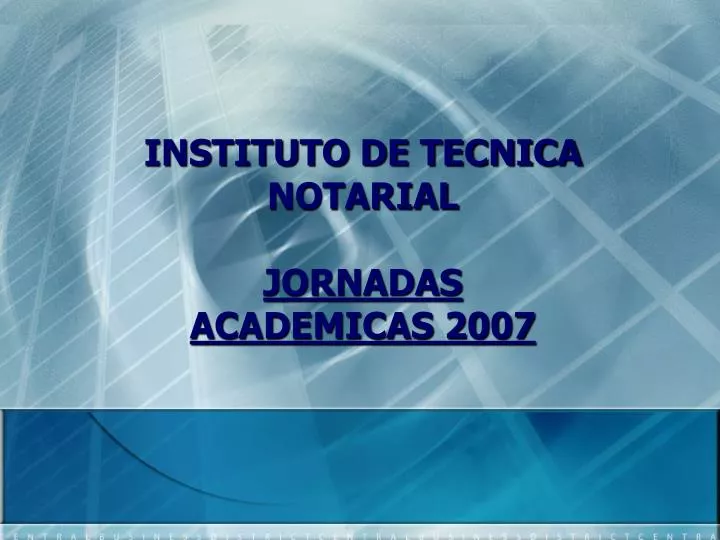 instituto de tecnica notarial jornadas academicas 2007