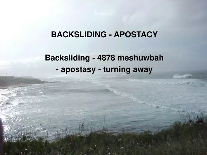 backsliding apostacy backsliding 4878 meshuwbah apostasy turning away