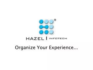 Organize Your Experience...