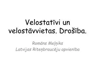 velostat vi un velost vvietas dro ba