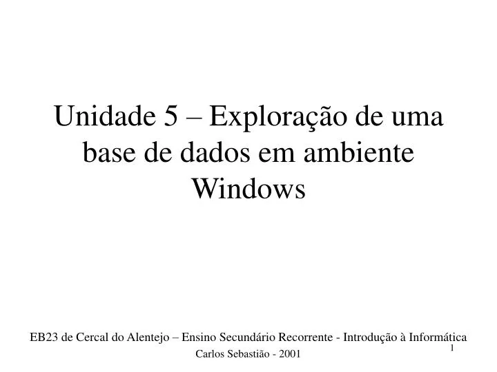 unidade 5 explora o de uma base de dados em ambiente windows