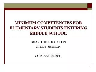 MINIMUM COMPETENCIES FOR ELEMENTARY STUDENTS ENTERING MIDDLE SCHOOL