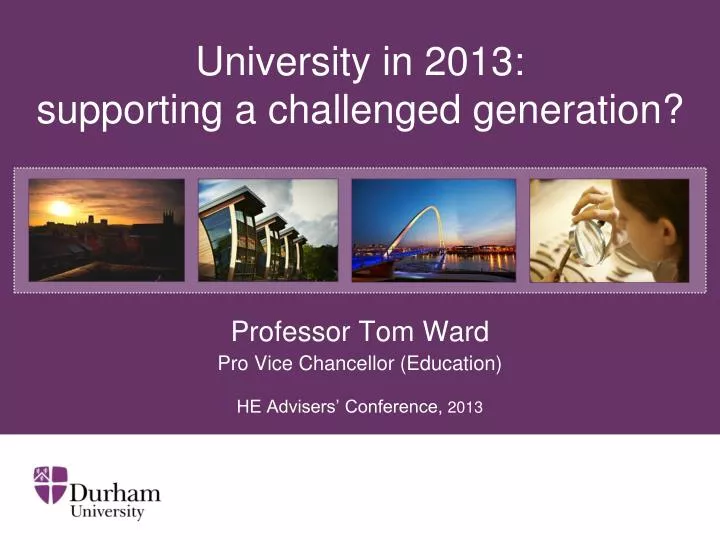 university in 2013 supporting a challenged generation
