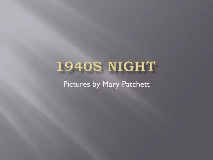 1940s night