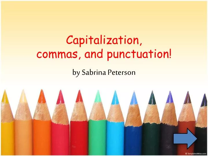 capitalization commas and punctuation