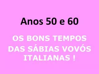 anos 50 e 60