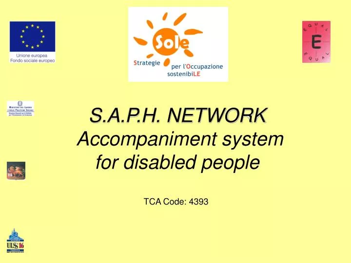 s a p h network accompaniment system for disabled people