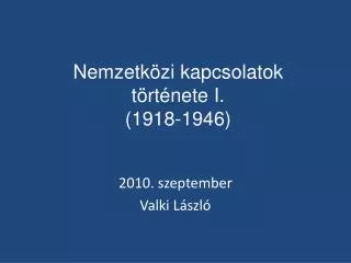nemzetk zi kapcsolatok t rt nete i 1918 1946