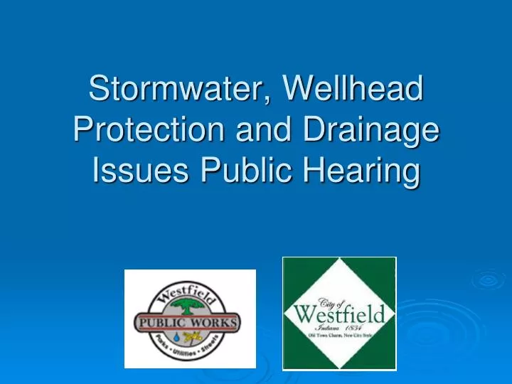 stormwater wellhead protection and drainage issues public hearing