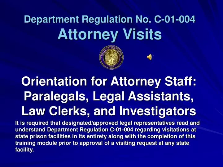 department regulation no c 01 004 attorney visits