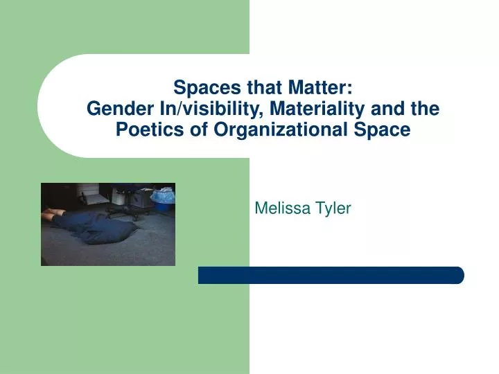 spaces that matter gender in visibility materiality and the poetics of organizational space