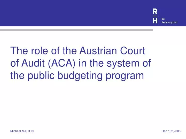 the role of the austrian court of audit aca in the system of the public budgeting program