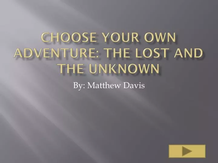 choose your own adventure the lost and the unknown