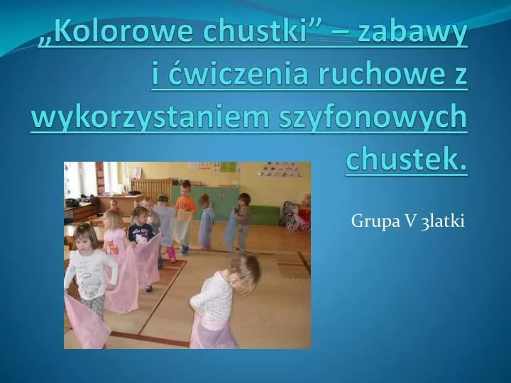 kolorowe chustki zabawy i wiczenia ruchowe z wykorzystaniem szyfonowych chustek