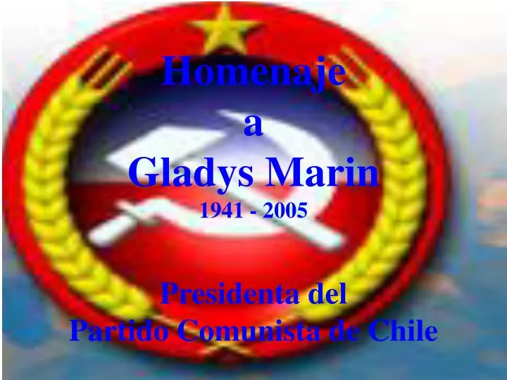 homenaje a gladys marin 1941 2005 presidenta del partido comunista de chile