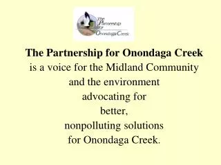 The Partnership for Onondaga Creek is a voice for the Midland Community and the environment